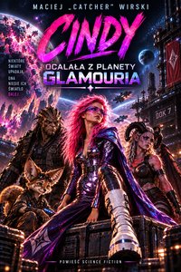 Cindy, ocalona z planety Glamouria - Maciej "Catcher" Wirski - ebook