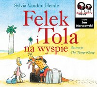 Felek i Tola na wyspie - Sylvia VandenHeede - audiobook