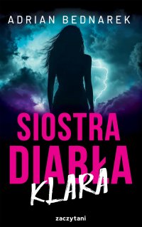 Siostra Diabła. Klara - Adrian Bednarek - ebook