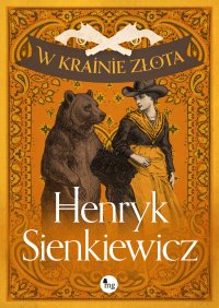 W krainie złota - Henryk Sienkiewicz - ebook