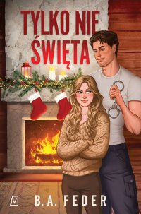 Tylko nie święta - B.A. Feder - ebook