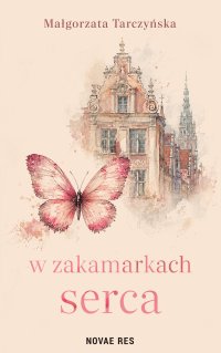 W zakamarkach serca - Małgorzata Tarczyńska - ebook