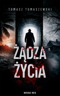 Żądza życia - Tomasz Tomaszewski - ebook