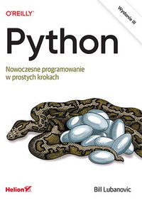 Python. Nowoczesne programowanie w prostych krokach - Bill Lubanovic - ebook