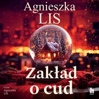 Zakład o cud - Agnieszka Lis - audiobook