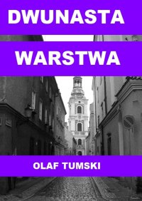 Dwunasta warstwa - Olaf Tumski - ebook