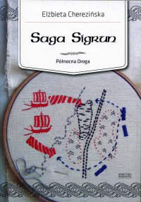 Saga Sigrun - Elżbieta Cherezińska - ebook