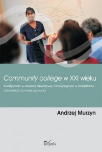 Community college w XXI wieku - Andrzej Murzyn - ebook