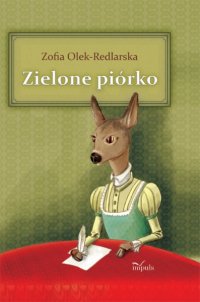 Zielone piórko - Zofia Olek-Redlarska - ebook