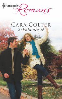 Szkoła uczuć - Cara Colter - ebook
