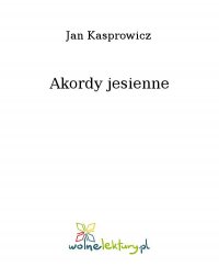 Akordy jesienne - Jan Kasprowicz - ebook