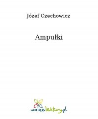 Ampułki - Józef Czechowicz - ebook