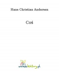 Coś - Hans Christian Andersen - ebook