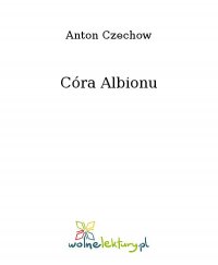 Córa Albionu - Anton Czechow - ebook