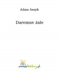 Daremne żale - Adam Asnyk - ebook