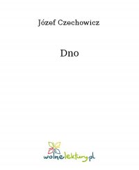Dno - Józef Czechowicz - ebook