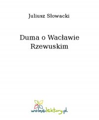 Duma o Wacławie Rzewuskim - Juliusz Słowacki - ebook