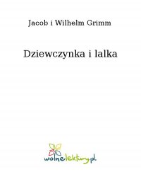 Dziewczynka i lalka - Jacob i Wilhelm Grimm - ebook