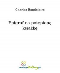 Epigraf na potępioną książkę - Charles Baudelaire - ebook