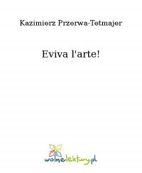 Eviva l'arte! - Kazimierz Przerwa-Tetmajer - ebook