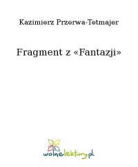 Fragment z «Fantazji» - Kazimierz Przerwa-Tetmajer - ebook