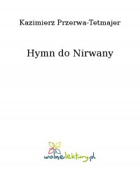 Hymn do Nirwany - Kazimierz Przerwa-Tetmajer - ebook
