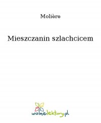 Mieszczanin szlachcicem - Molière - ebook