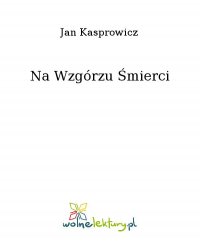 Na Wzgórzu Śmierci - Jan Kasprowicz - ebook