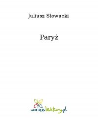 Paryż - Juliusz Słowacki - ebook