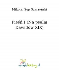 Pieśń I (Na psalm Dawidów XIX) - Mikołaj Sęp Szarzyński - ebook