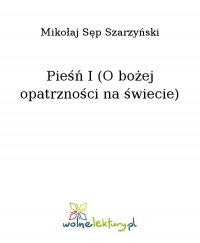 Pieśń I (O bożej opatrzności na świecie) - Mikołaj Sęp Szarzyński - ebook