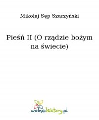 Pieśń II (O rządzie bożym na świecie) - Mikołaj Sęp Szarzyński - ebook