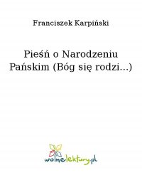 Pieśń o Narodzeniu Pańskim (Bóg się rodzi...) - Franciszek Karpiński - ebook