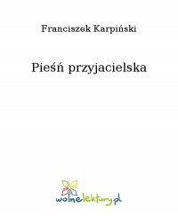 Pieśń przyjacielska - Franciszek Karpiński - ebook
