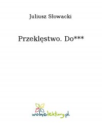 Przeklęstwo. Do*** - Juliusz Słowacki - ebook