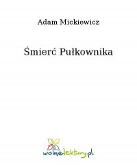 Śmierć Pułkownika - Adam Mickiewicz - ebook