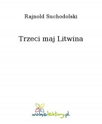 Trzeci maj Litwina - Rajnold Suchodolski - ebook