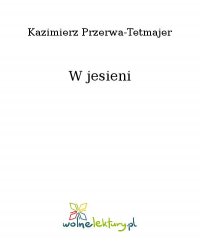W jesieni - Kazimierz Przerwa-Tetmajer - ebook