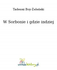 W Sorbonie i gdzie indziej - Tadeusz Boy-Żeleński - ebook