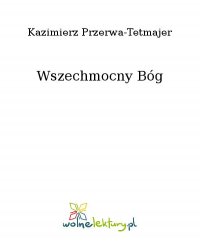 Wszechmocny Bóg - Kazimierz Przerwa-Tetmajer - ebook