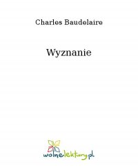 Wyznanie - Charles Baudelaire - ebook