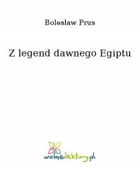 Z legend dawnego Egiptu - Bolesław Prus - ebook