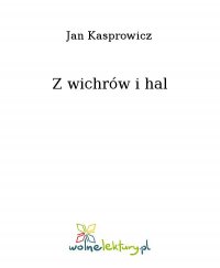 Z wichrów i hal - Jan Kasprowicz - ebook