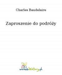 Zaproszenie do podróży - Charles Baudelaire - ebook