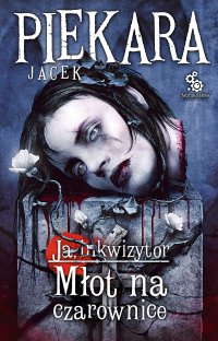 Młot na czarownice - Jacek Piekara - ebook