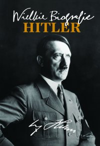 Hitler. Wielkie Biografie - Katarzyna Fiołka - ebook