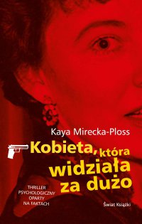Kobieta, która widziała za dużo - Kaya Mirecka-Ploss - ebook