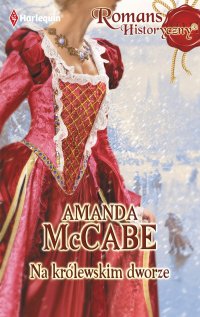 Na królewskim dworze - Amanda McCabe - ebook
