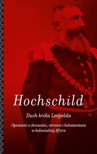 Duch króla Leopolda - Adam Hochschild - ebook