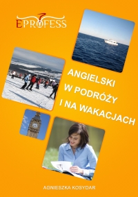 Angielski w Podróży i na Wakacjach - Agnieszka Kosydar - ebook